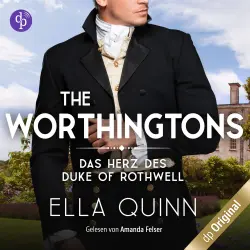 Cover - Ella Quinn - The Worthingtons - Band 3 - Das Herz des Duke of Rothwell