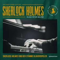 Cover - Arthur Conan Doyle - Sherlock Holmes und der stumme Klavierspieler - Eine neue Sherlock Holmes Kriminalgeschichte