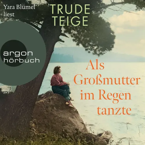 Cover - Trude Teige - Die Großmutter-Reihe - Band 1 - Als Großmutter im Regen tanzte