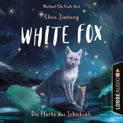 Cover - Chen Jiatong - White Fox - Teil 4 - Die Pforte des Schicksals