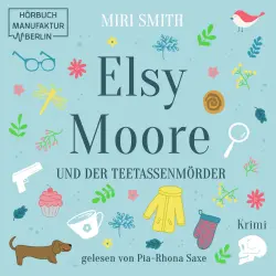 Cover - Miri Smith - Elsy Moore - Band 1 - Elsy Moore und der Teetassenmörder