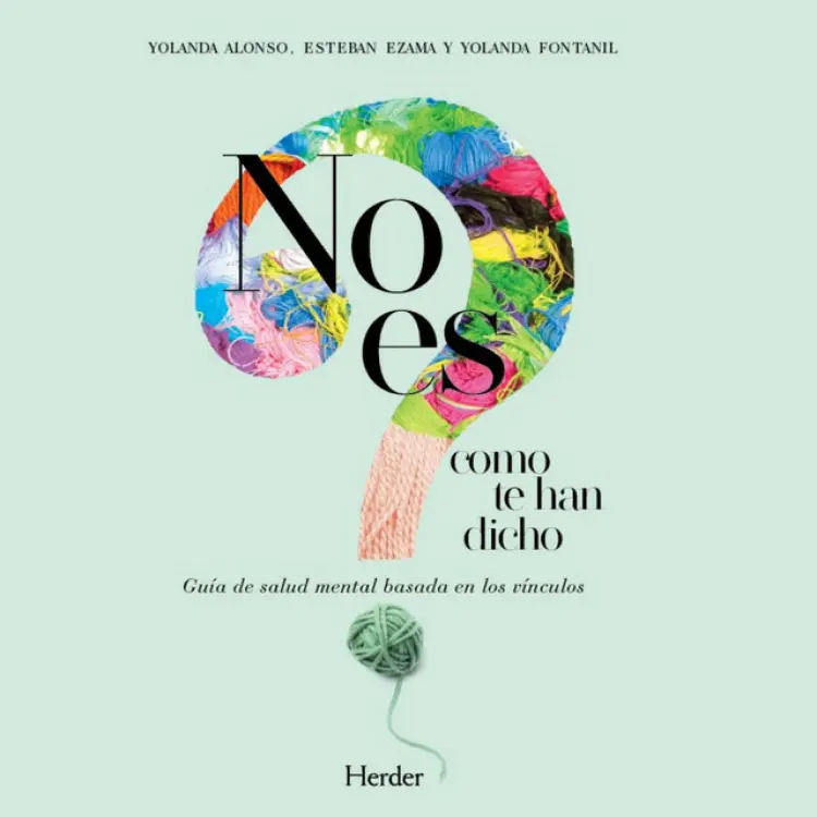 Cover von Yolanda Alonso - No es como te han dicho (Guía de salud mental basada en los vínculos)