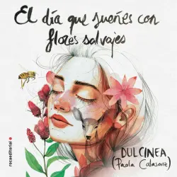 Cover - Dulcinea (Paola Calasanz) - El día que sueñes con flores salvajes