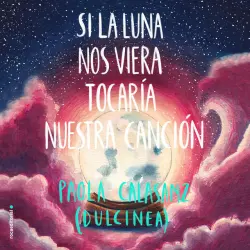 Cover - Dulcinea (Paola Calasanz) - Si la luna nos viera tocaría nuestra canción