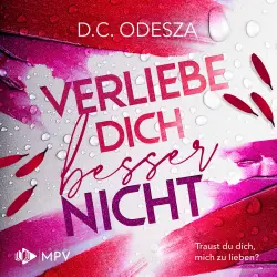 Cover - D.C. Odesza - Verliebe Dich - Buch 1 - Verliebe dich besser nicht