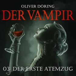 Cover - Der Vampir - Teil 3 - Der erste Atemzug