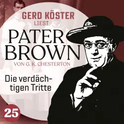 Cover - Gilbert Keith Chesterton - Gerd Köster liest Pater Brown - Band 25 - Die verdächtigen Tritte
