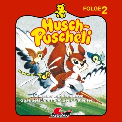 Cover - Husch-Puscheli - Folge 2 - Abenteuer mit dem Affen Quaddelschnut und dem Elefanten Mumba