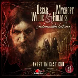 Cover - Oscar Wilde & Mycroft Holmes - Folge 42 - Angst im East End
