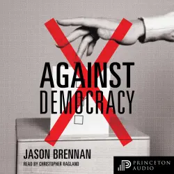 Cover - Jason Brennan - Against Democracy