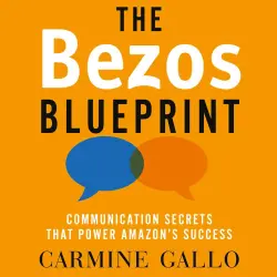 Cover - Carmine Gallo - The Bezos Blueprint - Communication Secrets that Power Amazon's Success