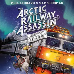 Cover - M. G. Leonard - The Arctic Railway Assassin