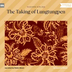 Cover - Rudyard Kipling - The Taking of Lungtungpen