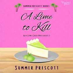 Cover - Summer Prescott - Key Lime Cozy Mysteries - Book 1 - A Lime to Kill