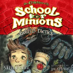 Cover - Sheila Grau - Dr. Critchlore's School for Minions - Book 2 - Gorilla Tactics