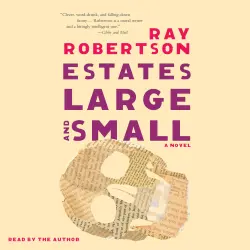 Cover - Ray Robertson - Estates Large and Small