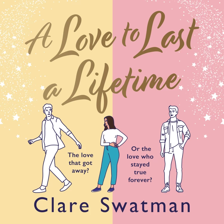 Cover von Clare Swatman - A Love to Last a Lifetime - The Brand New epic love story from Clare Swatman, author of Before We Grow Old, for 2023