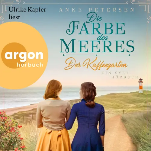 Cover von Anke Petersen - Die Kaffeegarten-Trilogie - Band 2 - Die Farbe des Meeres - Ein Sylt-Roman