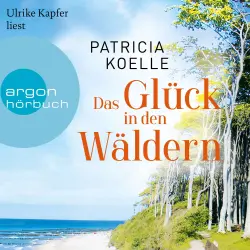 Cover - Patricia Koelle - Sehnsuchtswald-Reihe - Band 2 - Das Glück in den Wäldern