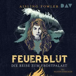 Cover - Aisling Fowler - Feuerblut - Band 2 - Die Reise zum Frostpalast