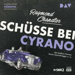 Cover - Raymond Chandler - Schüsse bei Cyrano