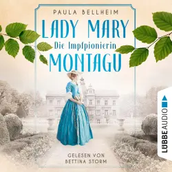 Cover - Paula Bellheim - Die Impfpionierin - Lady Mary Montagu - Mit ihrem Wissen rettete sie Menschenleben und schrieb Medizingeschichte