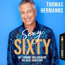 Cover - Thomas Hermanns - Sexy Sixty - Mit Charme und Schwung ins neue Jahrzehnt