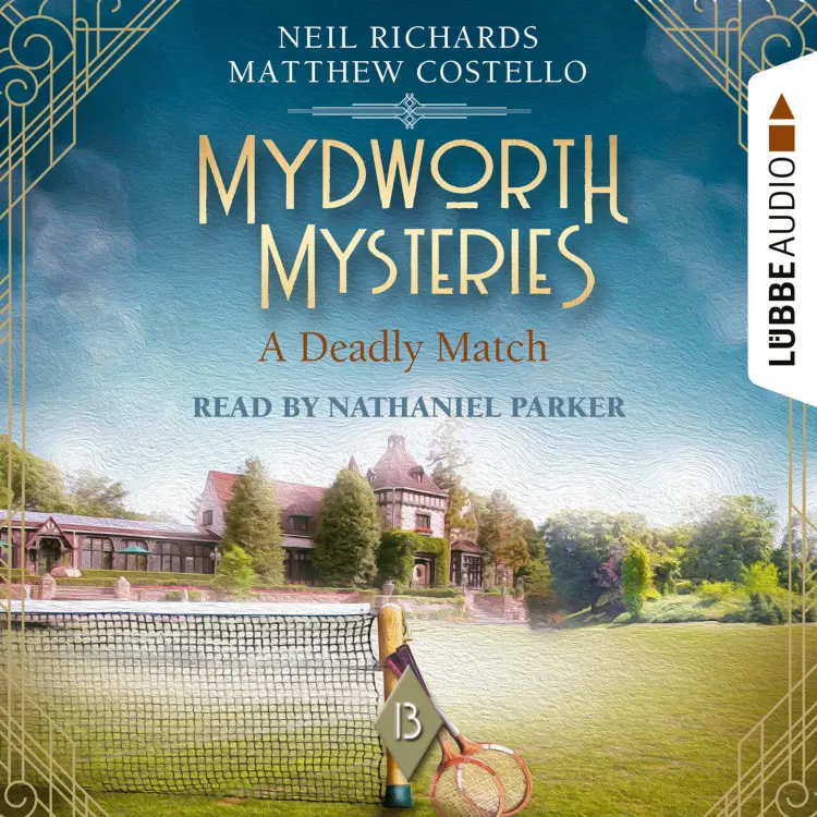 Cover von Matthew Costello - A Deadly Match - Mydworth Mysteries - A Cosy Historical Mystery Series, Episode 13