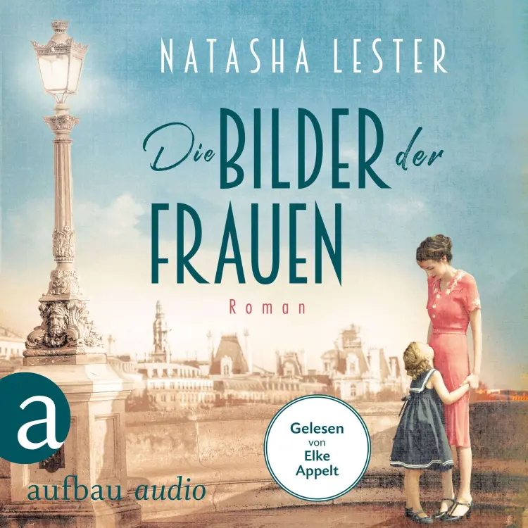 Cover von Natasha Lester - Die Bilder der Frauen