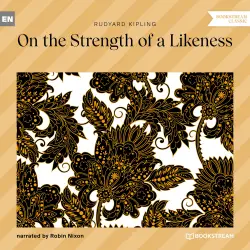 Cover - Rudyard Kipling - On the Strength of a Likeness