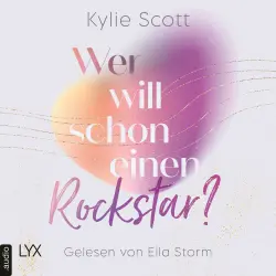 Cover - Kylie Scott - Rockstars - Teil 2 - Wer will schon einen Rockstar?