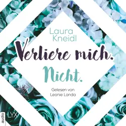 Cover - Laura Kneidl - Berühre mich nicht-Reihe - Teil 2 - Verliere mich. Nicht.