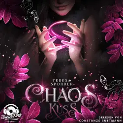 Cover - Teresa Sporrer - Die Chaos Reihe - Band 1 - Chaoskuss