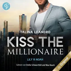 Cover - Talina Leandro - Kiss the Millionaire-Reihe - Band 3 - Lily & Noah