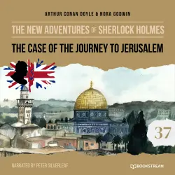 Cover - Sir Arthur Conan Doyle - The New Adventures of Sherlock Holmes - Episode 37 - The Case of the Journey to Jerusalem