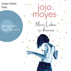 Cover - Jojo Moyes - Mein Leben in deinem