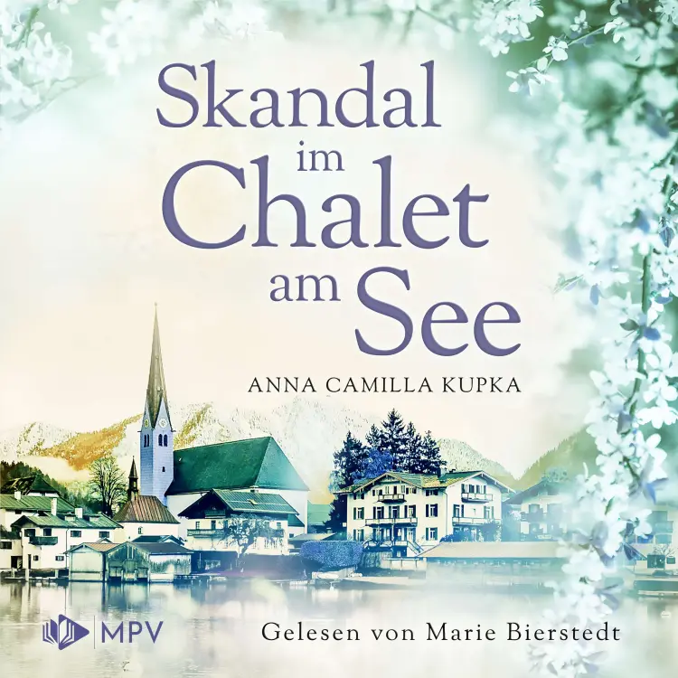 Cover von Anna Kupka - Das Chalet am See - Band 3 - Skandal im Chalet am See
