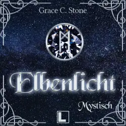 Cover - Grace C. Stone - Elbenlicht - Band 5 - Mystisch