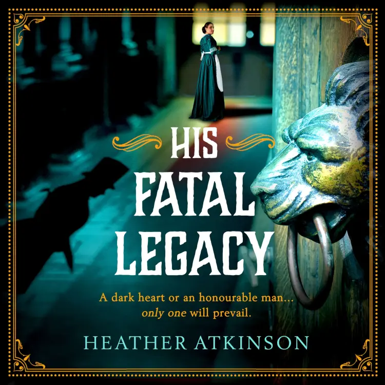 Cover von Heather Atkinson - His Fatal Legacy - The Alardyce Series, Book 3