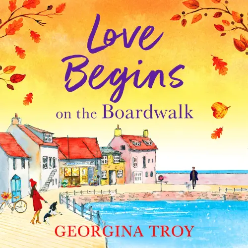 Cover von Georgina Troy - Love Begins on the Boardwalk - The Boardwalk Series, Book 2