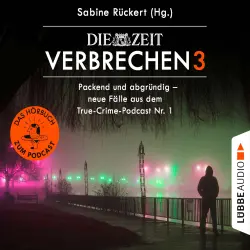 Cover - ZEIT Verbrechen - Vol. 3 - Packend und abgründig - neue Fälle aus dem True-Crime-Podcast Nr. 1