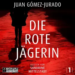 Cover - Juan Gómez-Jurado - Antonia Scott - Band 1 - Die rote Jägerin