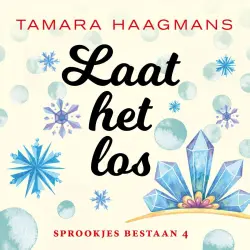 Cover - Tamara Haagmans - Sprookjes bestaan - Deel 4 - Laat het los