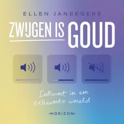 Cover - Ellen Jansegers - Zwijgen is goud - Introvert in een extraverte wereld