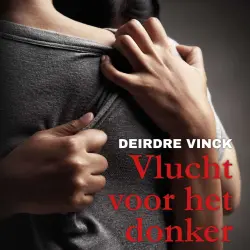 Cover - Deirdre Vinck - Vlucht voor het donker