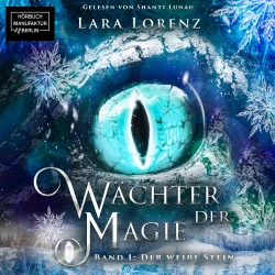 Cover - Lara Lorenz - Wächter der Magie - Band 1 - Der weiße Stein