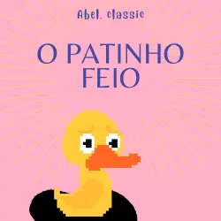 Cover - Abel Classics - O Patinho Feio