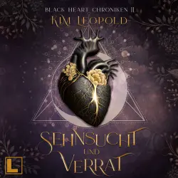 Cover - Kim Leopold - Black Heart Chroniken - Band 2 - Sehnsucht und Verrat