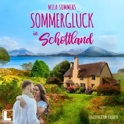Cover - Mila Summers - Ein Cottage zum Verlieben - Band 1 - Sommerglück in Schottland