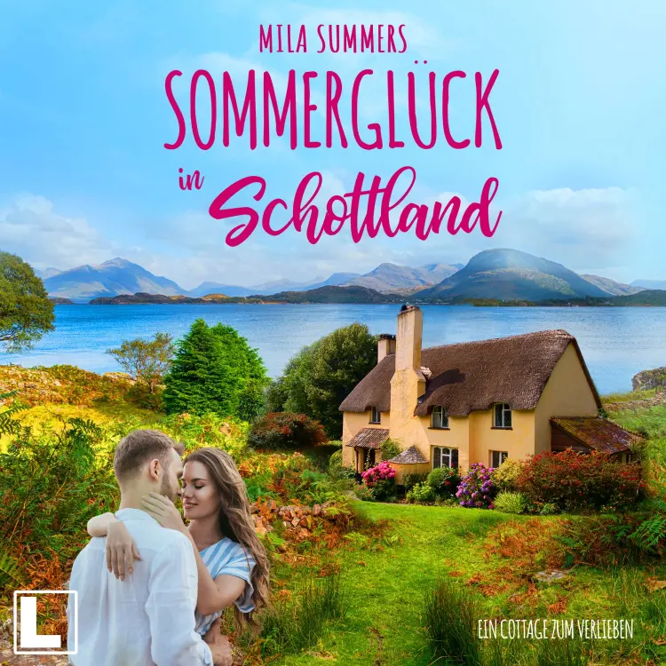 Cover von Mila Summers - Ein Cottage zum Verlieben - Band 1 - Sommerglück in Schottland